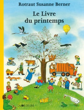 Couverture de "Le livre du printemps" de Rotraut Susanne Berner - albums sans texte