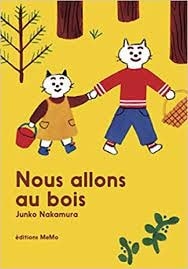 nous allons au bois MeMo Nakamura